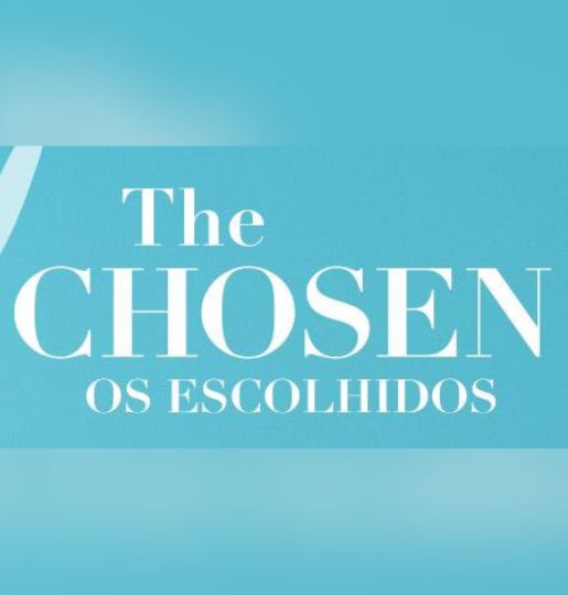 the-chosen-os-escolhidos the-chosen-os-escolhidos