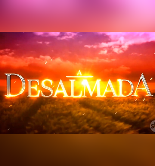 a desalmada